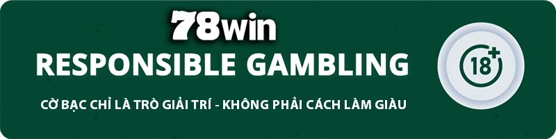 78win ⚜️ Conor - TRANG CHỦ 78win.com TẶNG 78K ĐĂNG KÝ 78 win CHƠI WORLDCUP Số Đỏ Casino Com 11 78WIN responsible gambling banner
